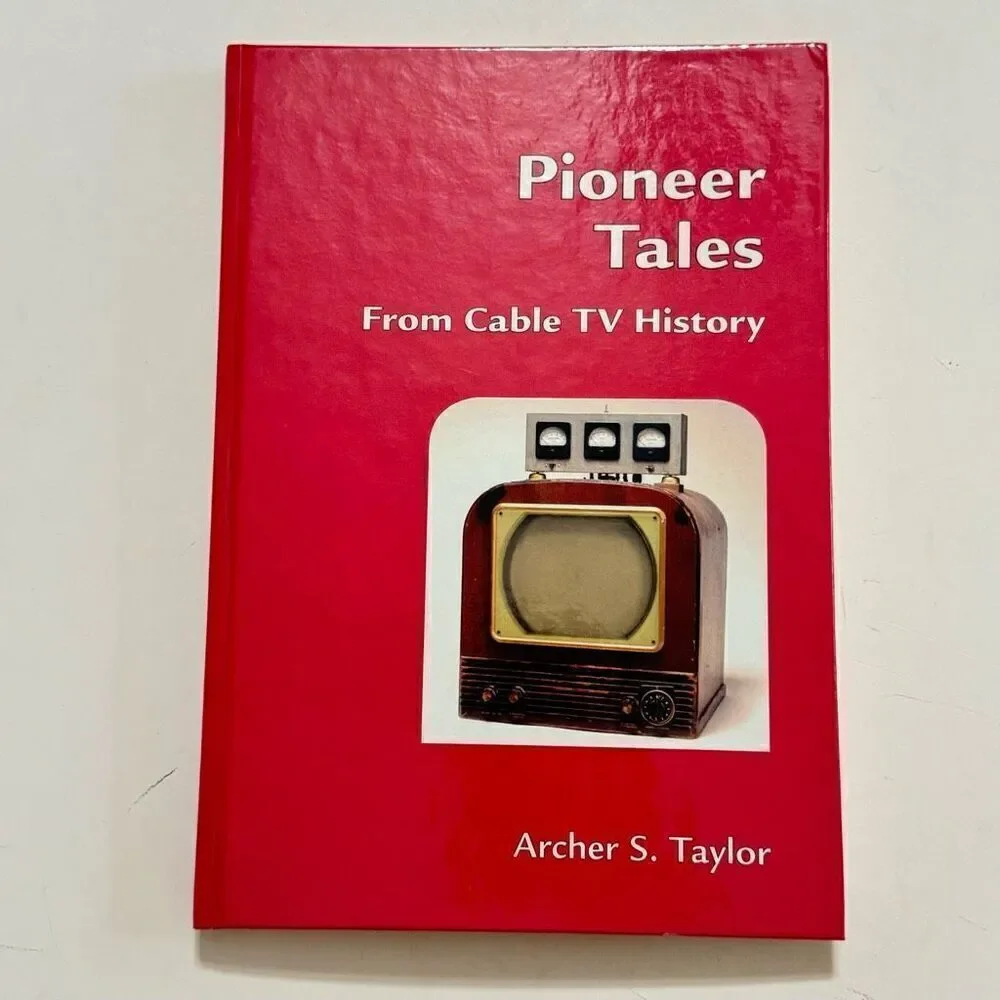 Pioneer Tales From Cable TV History by  Taylor, Archer S. INSCRIBED / SIGNED